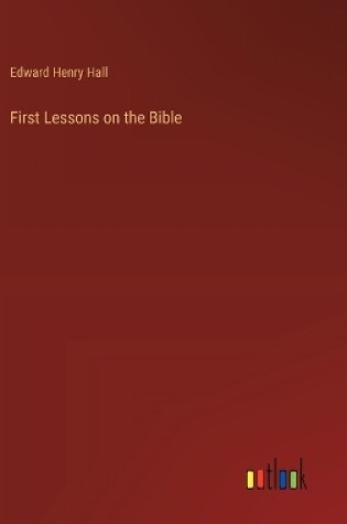 Cover of First Lessons on the Bible