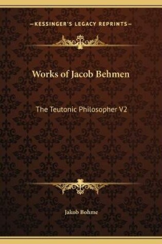 Cover of Works of Jacob Behmen