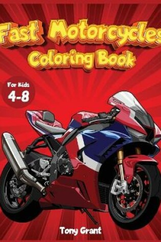 Cover of Fast Motorcycles Coloring book for kids 6-12