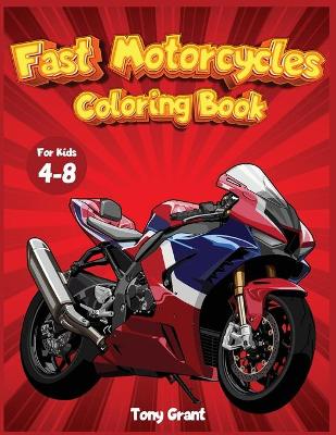 Book cover for Fast Motorcycles Coloring book for kids 6-12