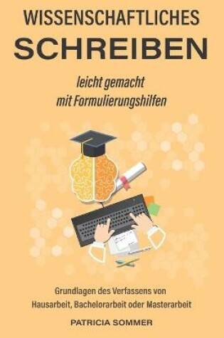 Cover of Wissenschaftliches schreiben leicht gemacht mit Formulierungshilfen