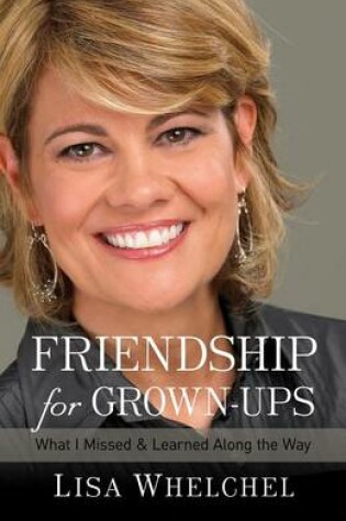 Cover of Friendship for Grown-Ups