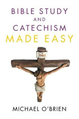 Cover of Bible Study and Catechism Made Easy