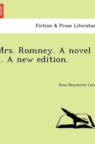 Cover of Mrs. Romney. a Novel ... a New Edition.