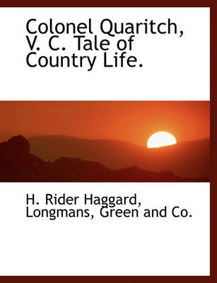 Book cover for Colonel Quaritch, V. C. Tale of Country Life.