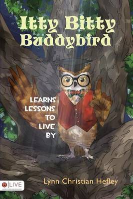 Book cover for Itty Bitty Buddybird Learns Lessons to Live by