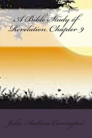 Cover of A Bible Study of Revelation Chapter 9