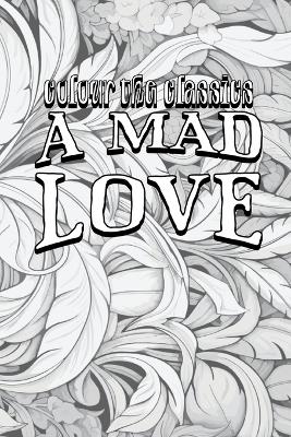 Book cover for A Mad Love
