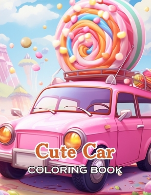 Book cover for Cute Car Coloring Book