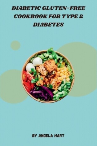 Cover of Diabetic Gluten-Free Cookbook for Type 2 Diabetes