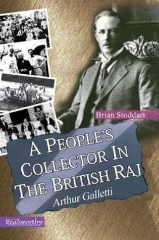 Cover of A People's Collector in the British Raj Arthur Galletti