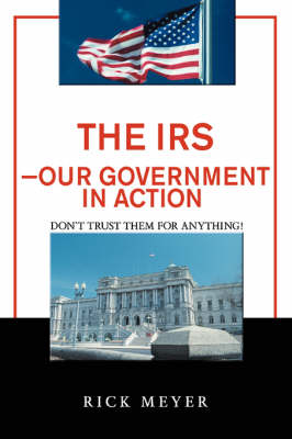 Book cover for The IRS-Our Government in Action