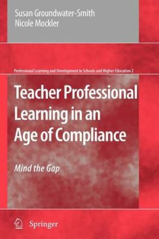 Cover of Teacher Professional Learning in an Age of Compliance