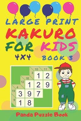 Cover of Large Print Kakuro For Kids - 4x4 Book 3
