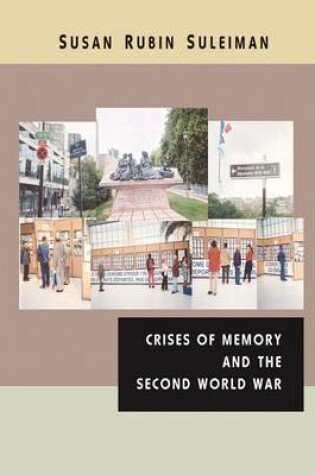 Cover of Crises of Memory and the Second World War