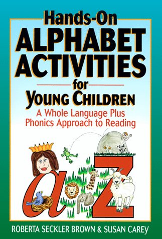 Book cover for Hands on Alphabet Activities for Young Children, A Whole Language Plus Phonics Approach to Reading