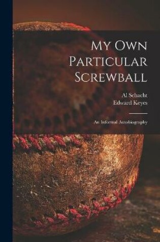 Cover of My Own Particular Screwball