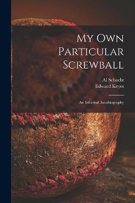 Book cover for My Own Particular Screwball