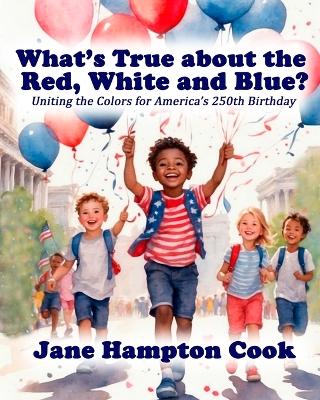 Book cover for What's True about the Red, White, and Blue?