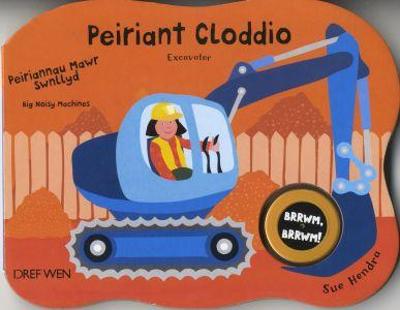 Book cover for Peiriannau Mawr Swnllyd: Peiriant Cloddio/Excavator