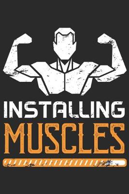 Book cover for Installing Muscles