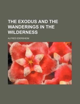 Book cover for The Exodus and the Wanderings in the Wilderness