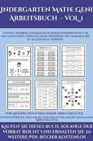 Cover of Vor-Kindergarten Druckbare Arbeitsblätter (Kindergarten Mathe Genie Arbeitsbuch - VOL. 1)