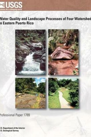 Cover of Water Quality and Landscape Processes of Four Watersheds in Eastern Puerto Rico