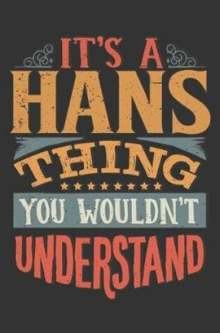 Cover of Its A Hans Thing You Wouldnt Understand