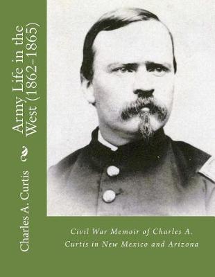 Book cover for Army Life in the West (1862-1865)