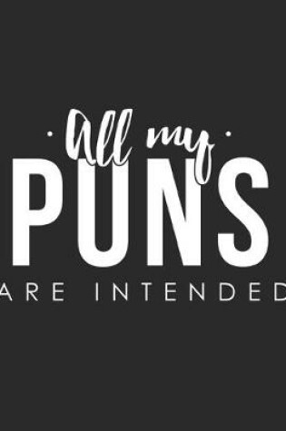 Cover of All My Puns Are Intended