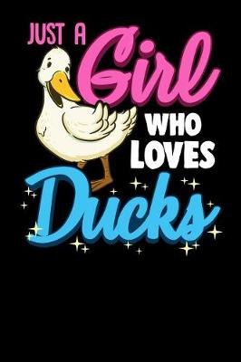 Book cover for Just a Girl Who Loves Ducks