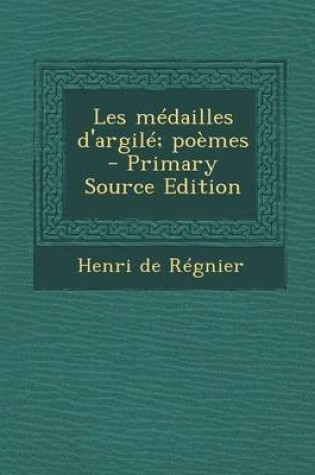 Cover of Les Medailles D'Argile; Poemes