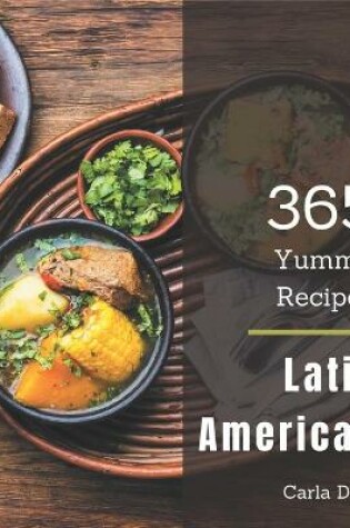 Cover of 365 Yummy Latin American Recipes