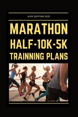 Book cover for Marathon - Half - 10k - 5k Training Plans