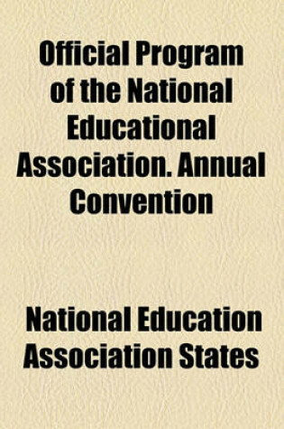 Cover of Official Program of the National Educational Association. Annual Convention