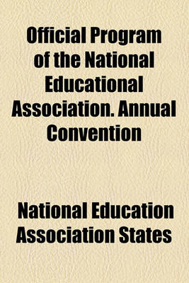 Book cover for Official Program of the National Educational Association. Annual Convention