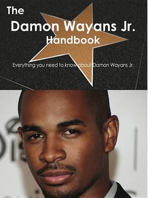 Book cover for The Damon Wayans Jr. Handbook - Everything You Need to Know about Damon Wayans Jr.