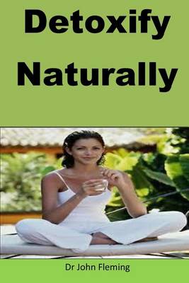 Book cover for Detoxify Naturally