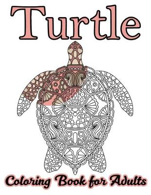 Book cover for Turtle Coloring Book for Adults