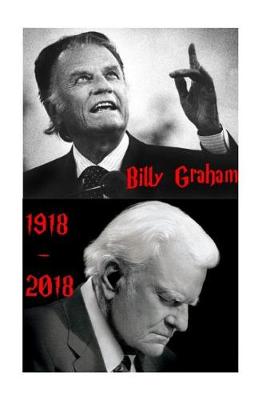 Book cover for Billy Graham 1918 - 2018