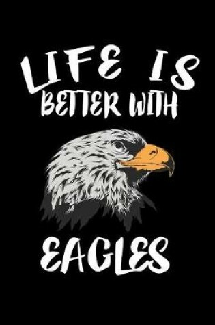 Cover of Life Is Better With Eagles