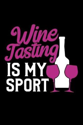 Book cover for Wine Tasting Is My Sport