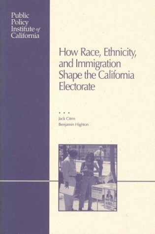 Cover of How Race, Ethnicity, and Immigration Shape the California Electorate