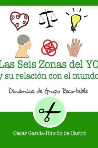 Cover of Las seis zonas del yo y su relación con el mundo