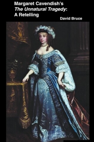 Cover of Margaret Cavendish's The Unnatural Tragedy