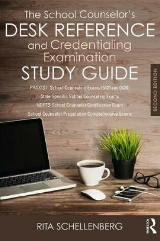 Cover of The School Counselor's Desk Reference and Credentialing Examination Study Guide