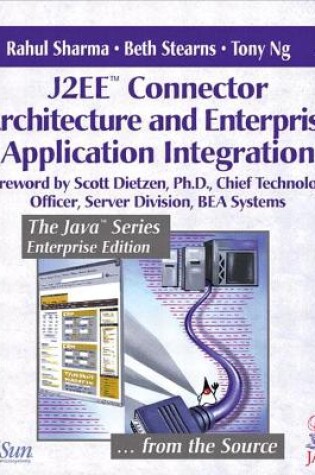 Cover of J2EE™ Connector Architecture and Enterprise Application Integration