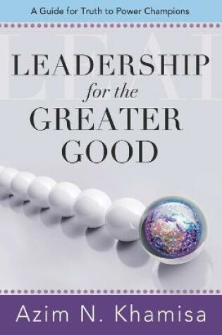 Cover of Leadership for the Greater Good