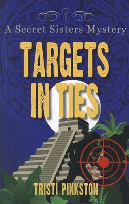 Targets in Ties by Tristi Pinkston